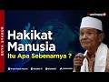 Download Lagu Hakikat Manusia itu Apa Sebenarnya ? Buya Syakur