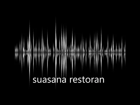 Download MP3 sound effect suasana restoran - restaurant ambience sound effect