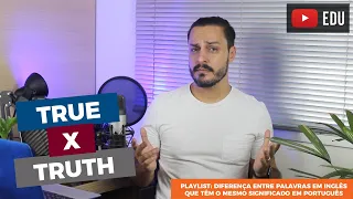 Diferença entre "true" e "truth"