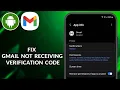 How To Fix Gmail Not Receiving Verification Code