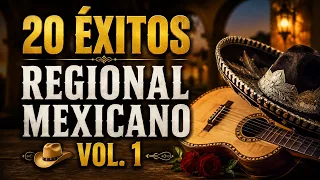20 ÉXITOS del Regional Mexicano 🤠 | Mix Romántico con Toque Mariachi | Vol. 1