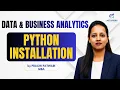 Installation of Python Python Data Business Analytics