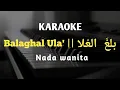 Lagu Karaoke Balaghal Ula' - Mesut Kurtis #balaghalulabekamalihi