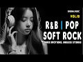 Playlist 🎤 Three emotions, endless stories: Encounter, love, longing [R\u0026B, POP, Soft Rock] VOL.10
