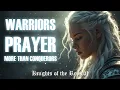 Christian Battle Cry - More Than Conquerors - Warriors Prayer