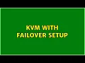 KVM with failover setup