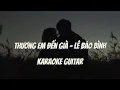 Download Lagu Thương em đến già - Lê Bảo Bình | Karaoke Guitar Acoustic hay nhất| Beat guitar