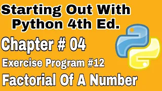 Starting Out With Python Chapter 4 Exercise Program 12 Python Program To Find Factorial of a Number