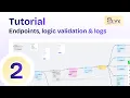 Endpoints logic validation logs Elyx Tutorial Ep 2