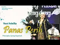 Download Lagu PANAS PERIH - YESSI ADELLIA II TARLING KLASIK TENGDUNG 2023