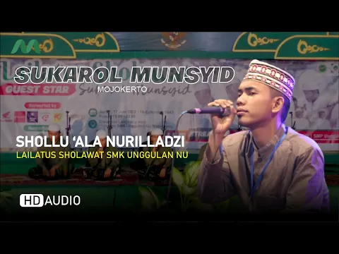 Download MP3 SUKAROL MUNSYID - SHOLLU ‘ALA NURILLADZI | Terbaru