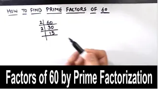 How to find factors of 60 by prime factorization Factors of 60 Prime Factors of 60