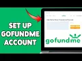 How To Set Up GoFundMe Account 2024 Start A Fundraiser On GoFundMe