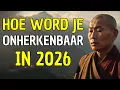12 BOEDDHISTISCHE LESSEN DIE 2026 HET BESTE JAAR VAN JE LEVEN ZULLEN MAKEN | BOEDDHISME