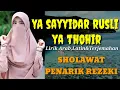 Download Lagu YA SAYYIDAR RUSLI YA THOHIR (Lirik Arab,Latin\u0026Terjemahan) SHOLAWAT PENARIK REZEKI #sholawat#viral