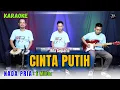 CINTA PUTIH KARAOKE ( NADA PRIA )