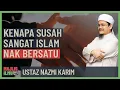 Download Lagu Ustaz Nazmi Karim - Kenapa Susah Sangat Islam Nak Bersatu