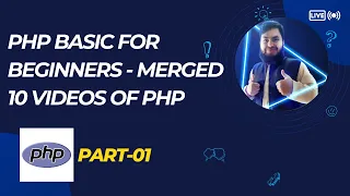PHP Fundamentals Full Course Part 1-10 Learn PHP Basics in Bangla Beginners Tutorial 2025