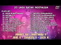 Lagu Kompilasi Lagu Batak Nostalgia - Jhonny SM \u0026 Bunthora Situmorang, Charles S \u0026 Joel S, Jack Marpaung