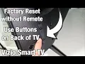 Vizio Smart TV Factory Reset without Remote Control Buttons on TV