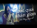 Lagu Bất Quá Nhân Gian - Chu Thúy Quỳnh | Live at Mây Lang Thang Đà Lạt