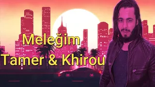 Meleğim Tamer Khirou تامر خيرو ملاييم 