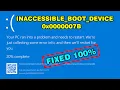 INACCESSIBLE BOOT DEVICE Fix in Windows 11 10 Your PC Ran Into a Problem and Needs to Restart