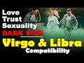 Virgo and Libra Compatibility in Love Life Trust and Intimacy Libra and Virgo Dark Side