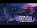 Download Lagu Dewa 19 - Kosong (Cover Reggae Version)