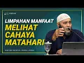 Download Lagu Limpahan Manfaat Melihat Cahaya Matahari - dr. Zaidul Akbar Official