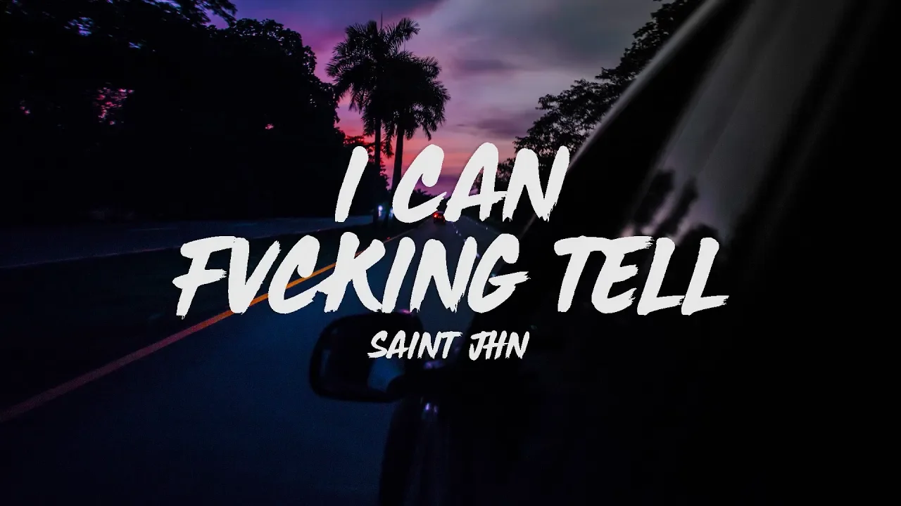 SAINt JHN - I Can Fvcking Tell (Lyrics)