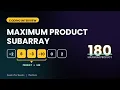 Maximum Product Subarray - DSA Interview Question