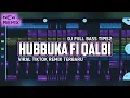 Lagu DJ HUBBUKA FI QALBI - DJ TIKTOK VIRAL TERBARU 2026 (Ander Fvnky Remix) FULL BASS