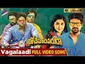 Vagalaadi Full Video Song 4K | Brochevarevarura Movie Songs | Sree Vishnu | Nivetha Thomas | Rahul