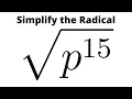 Simplify the Radical Expression Square Root of p 15