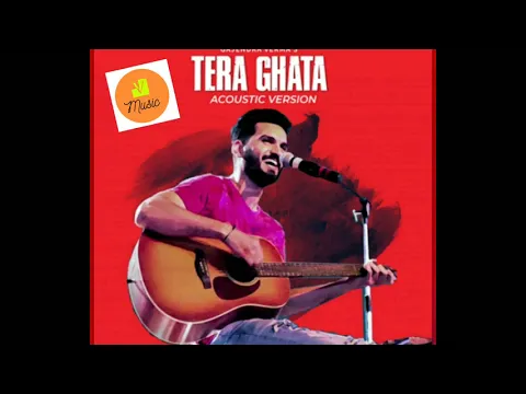 Download MP3 Tera ghata |  acoustic cover version| Gajendra Verma| audio V music india