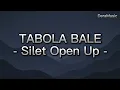 Download Lagu TABOLA BALE - Silet Open Up (Lirik lagu)
