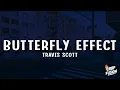 Download Lagu Travis Scott - BUTTERFLY EFFECT (Lyrics)