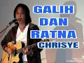 Download Lagu Galih Dan Ratna - CHRISYE ( lagu 80an )