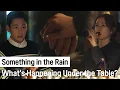 Download Lagu What's Happening Under the Table?🍺 | Something in the Rain ep.3~4