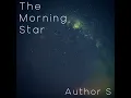 The Morning Star - Author S