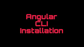 Angular CLI Installation