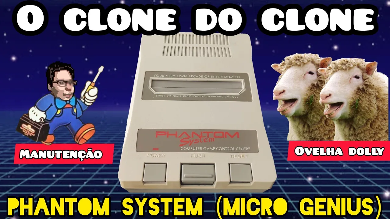 O CLONE DO CLONE: PHANTOM SYSTEM (MICRO GENIUS) - MANUTENÇÃO FAMICLONE