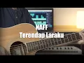 Download Lagu NAFF - Terendap Laraku | Instrument Akustik Cover