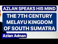 Lagu THE 7TH CENTURY MELAYU KINGDOM OF SOUTH SUMATRA, JAMBI by AZLAN ADNAN, MA