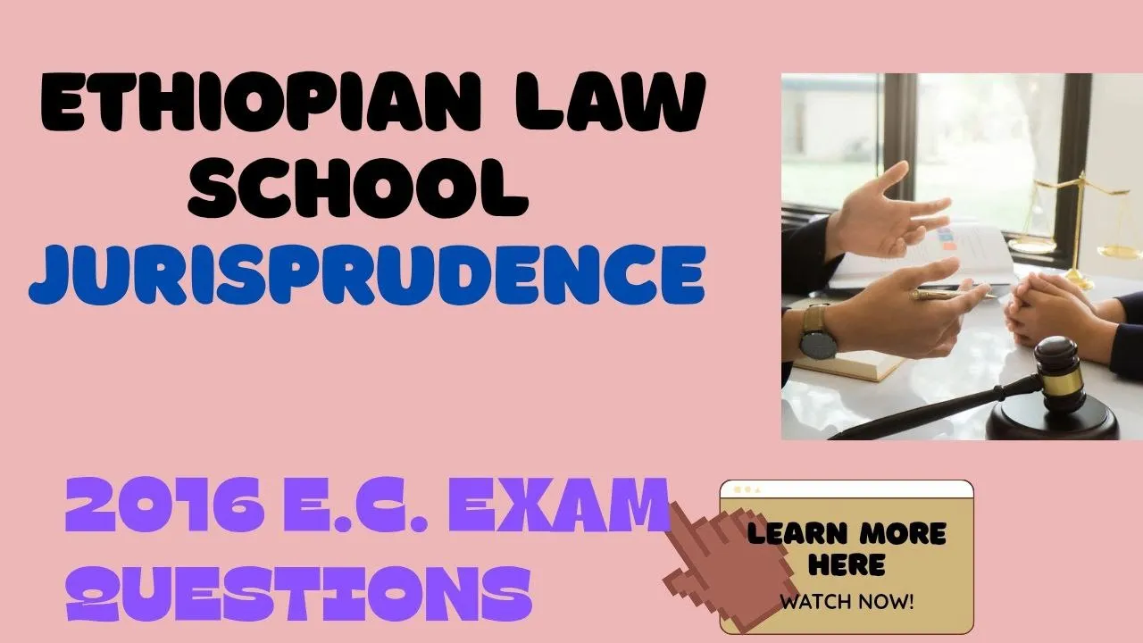 jurisprudence exit exam questions 2015 (Ethiopian law school)
