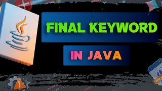 Final Keyword in Java Final Variable Method Class