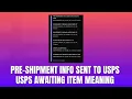 Pre Shipment Info Sent to USPS USPS Awaiting Item Meaning 2026