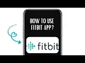 HOW TO USE FITBIT APP