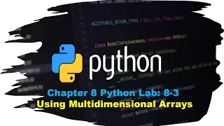 Principles of Programming Chapter 8 Python Lab 8-3 Using Multidimensional Lists